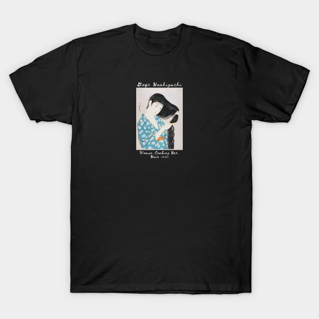 Woman Combing Her Hair, Goyō Hashiguchi T-Shirt by theartdisclosure